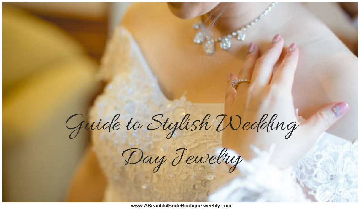 Guide to Stylish Wedding Day Jewelry